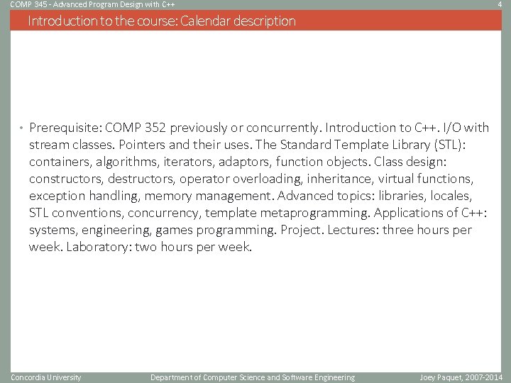 COMP 345 - Advanced Program Design with C++ 4 Introduction to the course: Calendar