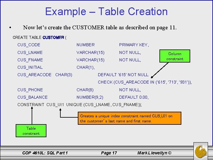 Example – Table Creation • Now let’s create the CUSTOMER table as described on