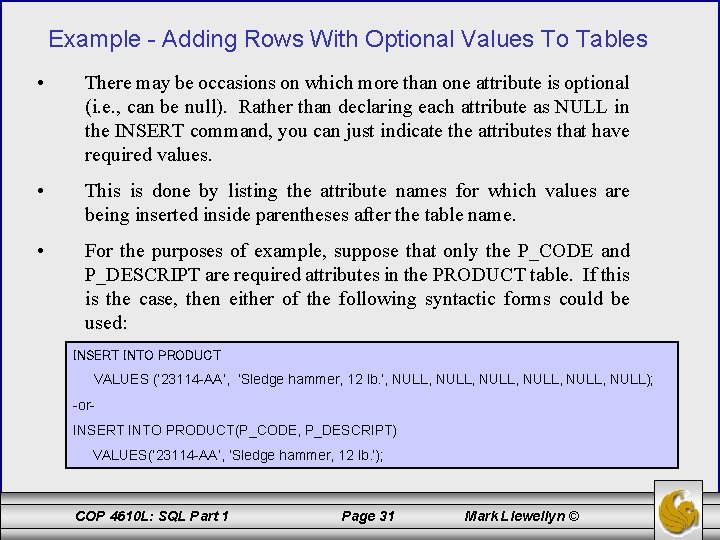 Example - Adding Rows With Optional Values To Tables • There may be occasions