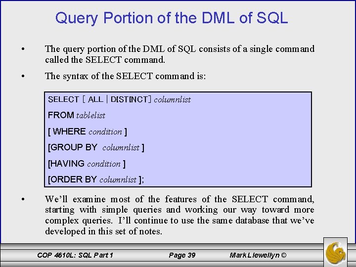 Query Portion of the DML of SQL • The query portion of the DML