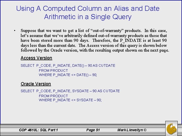 Using A Computed Column an Alias and Date Arithmetic in a Single Query •