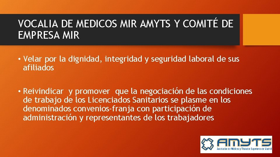 VOCALIA DE MEDICOS MIR AMYTS Y COMITÉ DE EMPRESA MIR • Velar por la