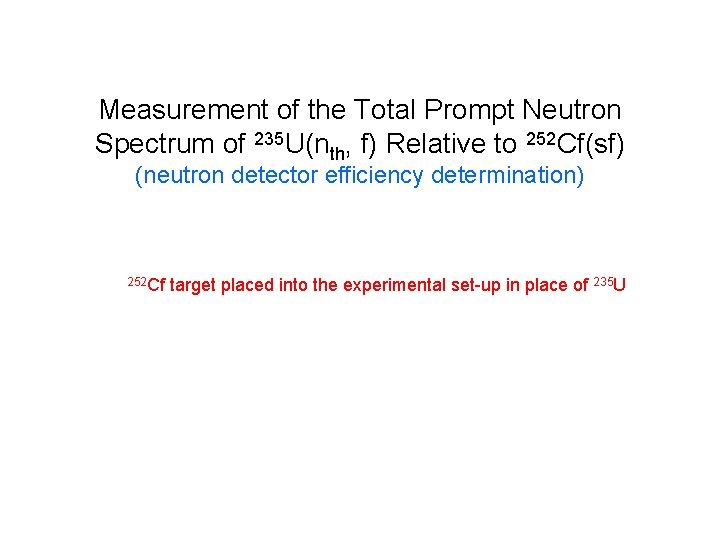 Measurement of the Total Prompt Neutron Spectrum of 235 U(nth, f) Relative to 252