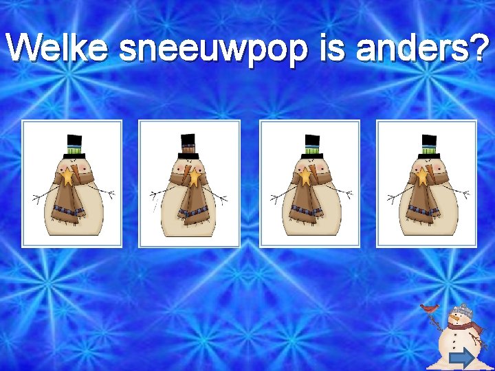 Welke sneeuwpop is anders? 