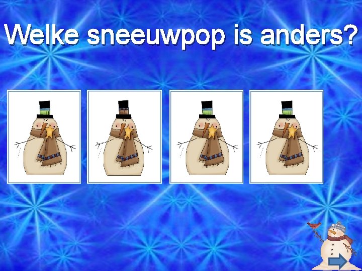 Welke sneeuwpop is anders? 