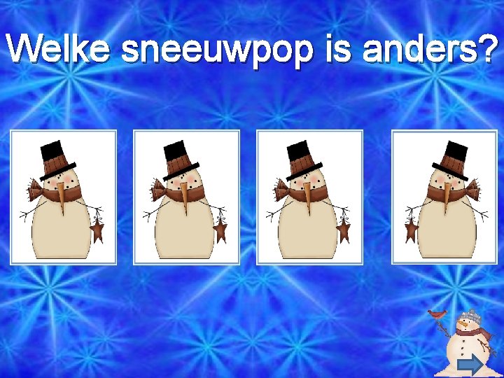 Welke sneeuwpop is anders? 