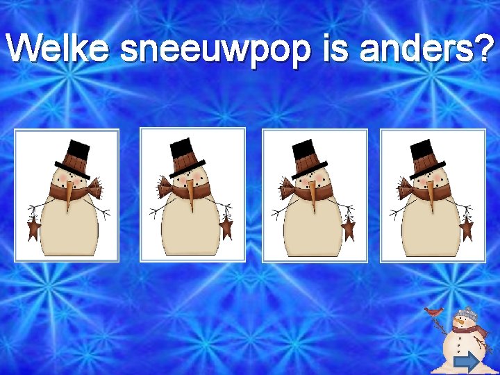 Welke sneeuwpop is anders? 