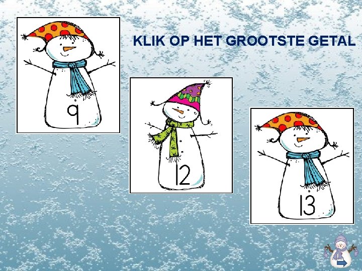 KLIK OP HET GROOTSTE GETAL 