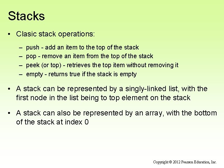 Stacks • Clasic stack operations: – – push - add an item to the