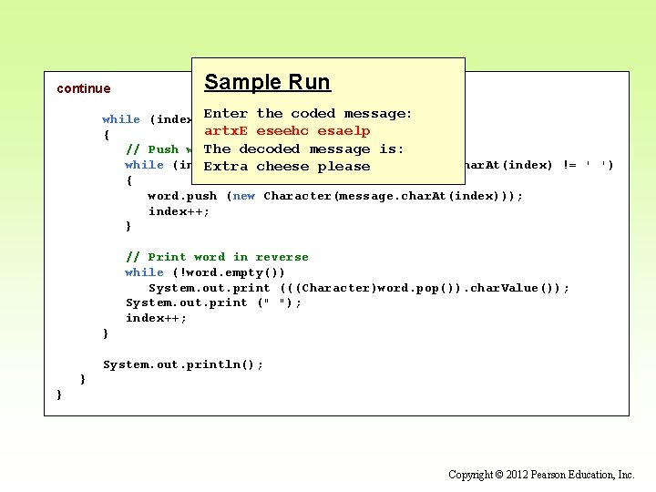 continue Sample Run the coded message: while (index <Enter message. length()) artx. E eseehc