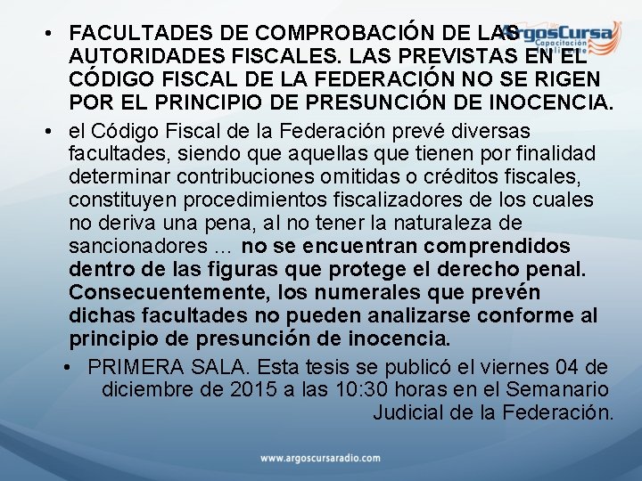  • FACULTADES DE COMPROBACIÓN DE LAS AUTORIDADES FISCALES. LAS PREVISTAS EN EL CÓDIGO