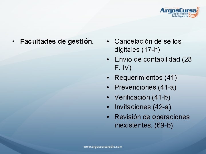  • Facultades de gestión. • Cancelación de sellos digitales (17 -h) • Envío