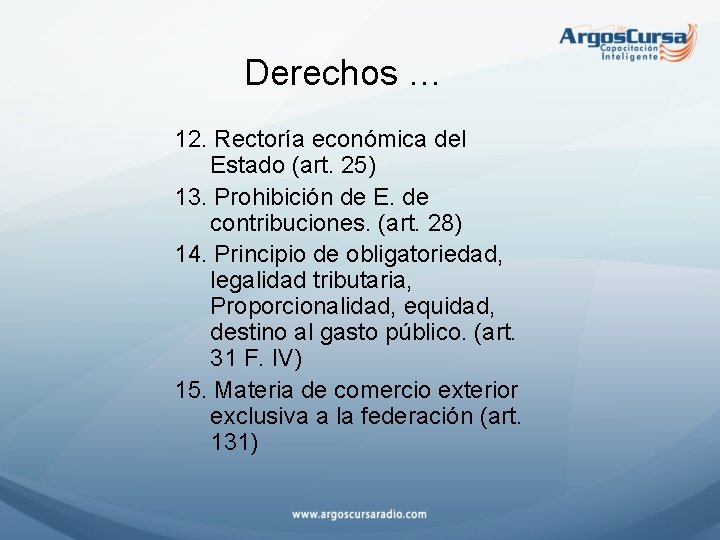 Derechos … 12. Rectoría económica del Estado (art. 25) 13. Prohibición de E. de