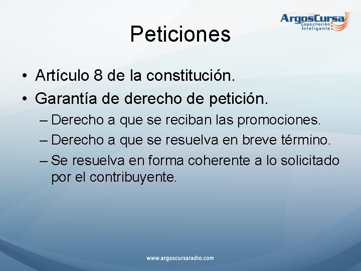 Peticiones • Artículo 8 de la constitución. • Garantía de derecho de petición. –