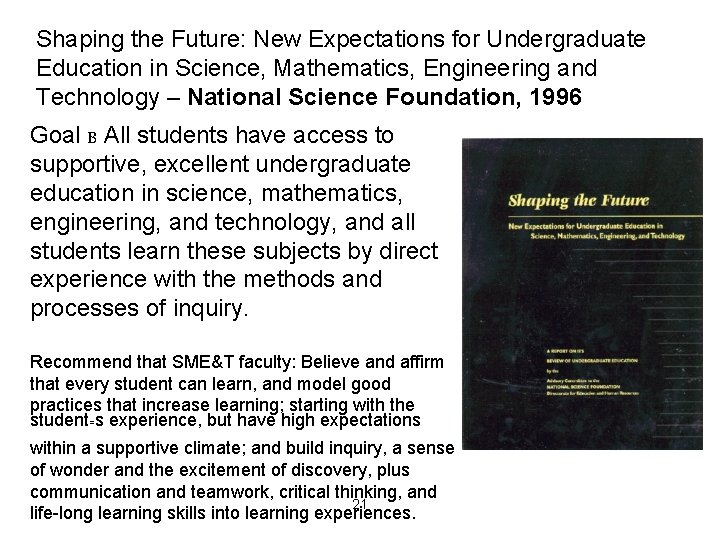 Shaping the Future: New Expectations for Undergraduate Education in Science, Mathematics, Engineering and Technology