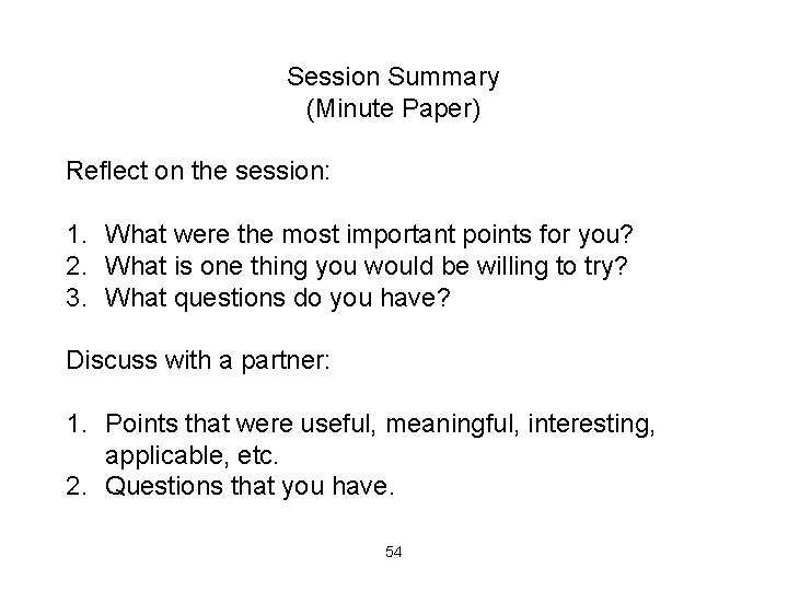 Session Summary (Minute Paper) Reflect on the session: 1. What were the most important