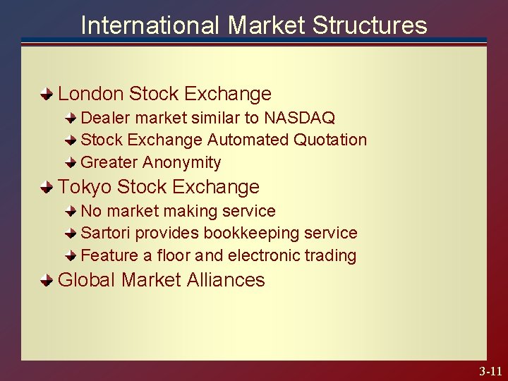 International Market Structures London Stock Exchange Dealer market similar to NASDAQ Stock Exchange Automated