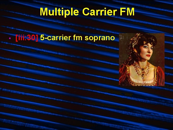 Multiple Carrier FM • [iii: 30] 5 -carrier fm soprano 