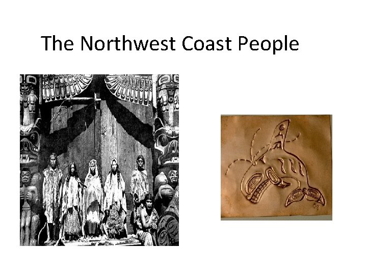 The Northwest Coast People 