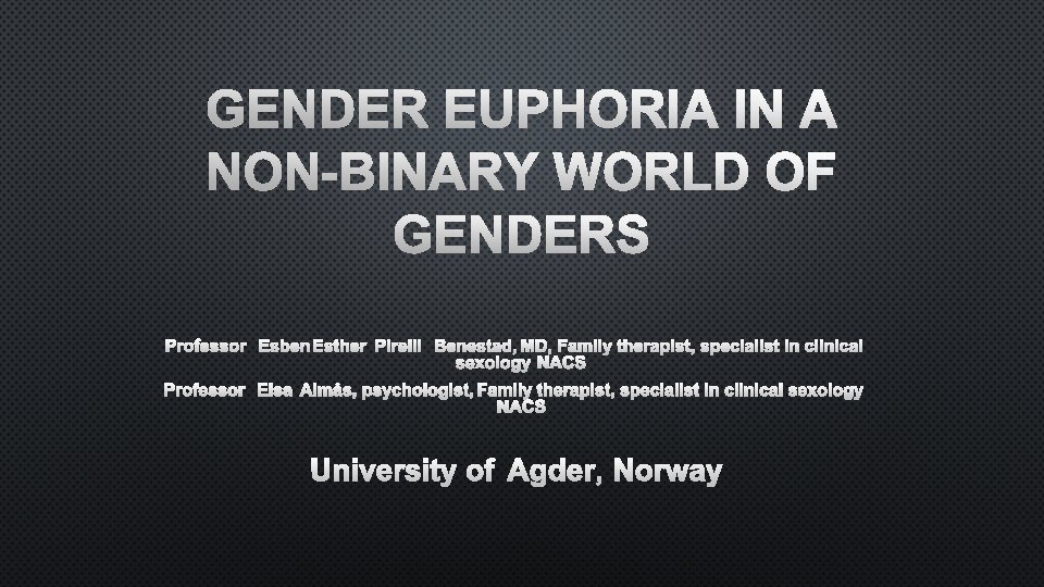 PROFESSOR ESBEN ESTHER PIRELLI BENESTAD, MD, FAMILY THERAPIST, SPECIALIST IN CLINICAL SEXOLOGY NACS PROFESSOR