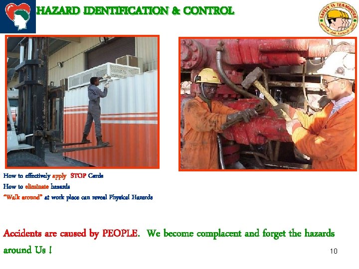 HAZARD IDENTIFICATION & CONTROL How to effectively apply STOP Cards How to eliminate hazards