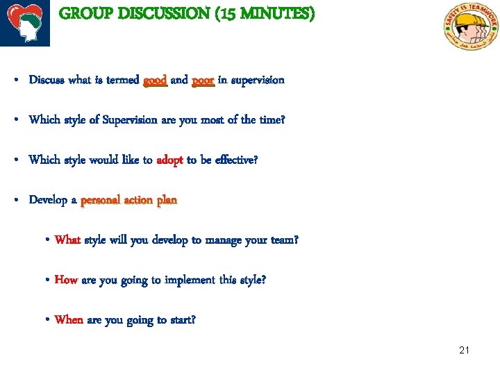 GROUP DISCUSSION (15 MINUTES) • Discuss what is termed good and poor in supervision