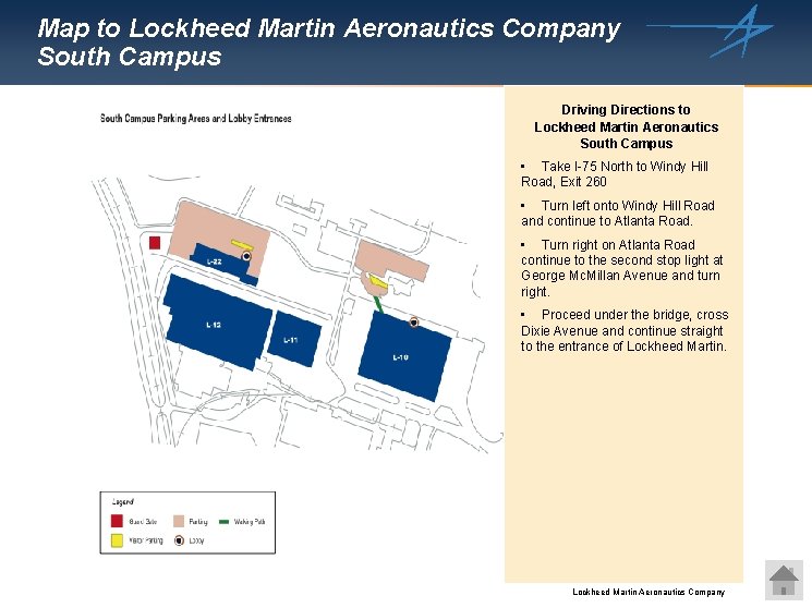 Map to Lockheed Martin Aeronautics Company South Campus. Driving Directions to Lockheed Martin Aeronautics