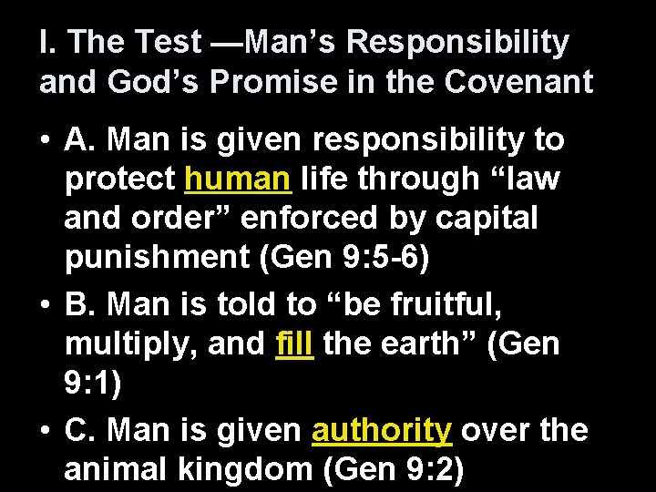 I. The Test —Man’s Responsibility and God’s Promise in the Covenant • A. Man