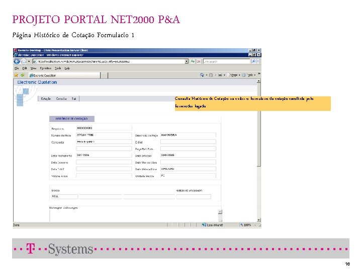 PROJETO PORTAL NET 2000 P&A Página Histórico de Cotação Formulario 1 Consulta Histórico de