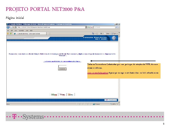 PROJETO PORTAL NET 2000 P&A Página Inicial Todos os Fornecedores Cadastrados que iram participar