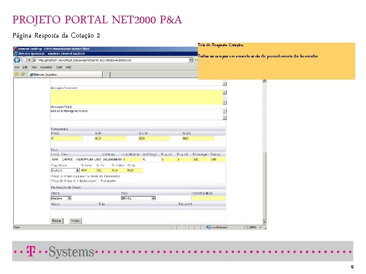 PROJETO PORTAL NET 2000 P&A Página Resposta da Cotação 2 Tela de Resposta Cotação;