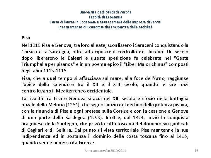 Università degli Studi di Verona Facoltà di Economia Corso di laurea in Economia e