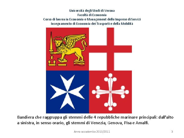 Università degli Studi di Verona Facoltà di Economia Corso di laurea in Economia e