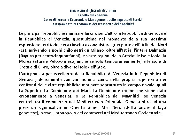 Università degli Studi di Verona Facoltà di Economia Corso di laurea in Economia e