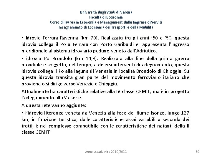 Università degli Studi di Verona Facoltà di Economia Corso di laurea in Economia e