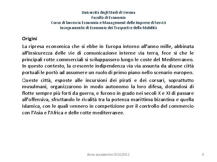 Università degli Studi di Verona Facoltà di Economia Corso di laurea in Economia e