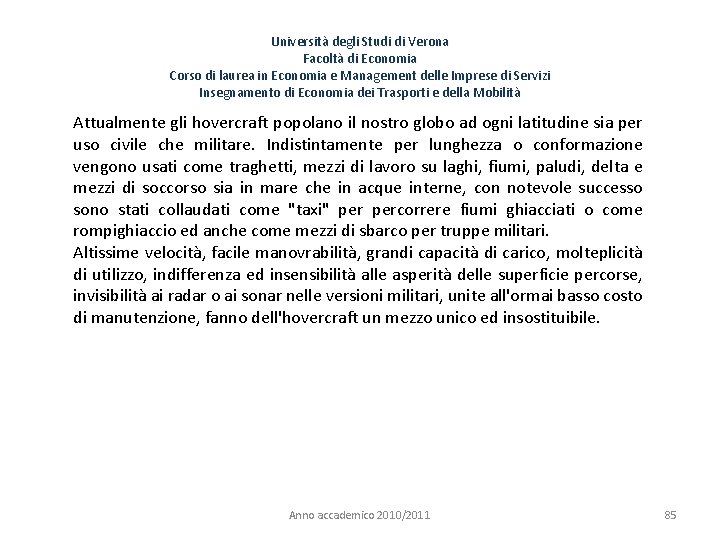 Università degli Studi di Verona Facoltà di Economia Corso di laurea in Economia e