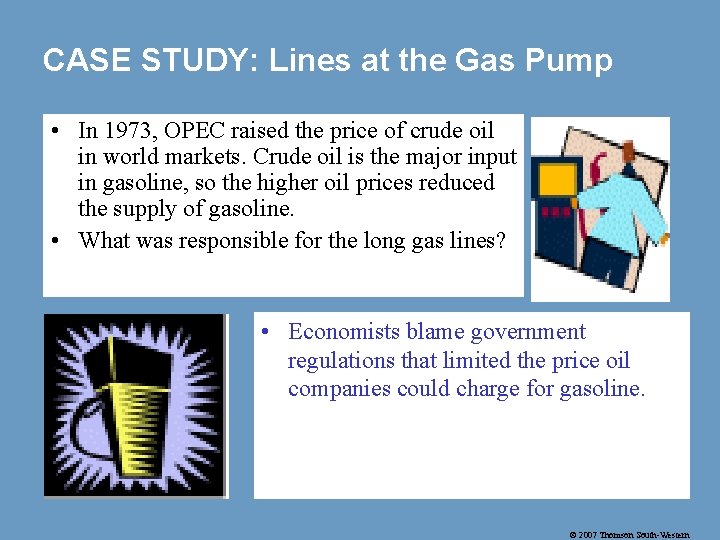 CASE STUDY: Lines at the Gas Pump • In 1973, OPEC raised the price