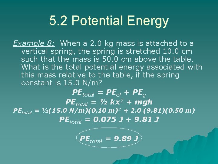 5. 2 Potential Energy Example 8: When a 2. 0 kg mass is attached 5. 2 Potential Energy Example 8: When a 2. 0 kg mass is attached