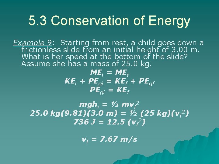 5. 3 Conservation of Energy Example 9: Starting from rest, a child goes down 5. 3 Conservation of Energy Example 9: Starting from rest, a child goes down
