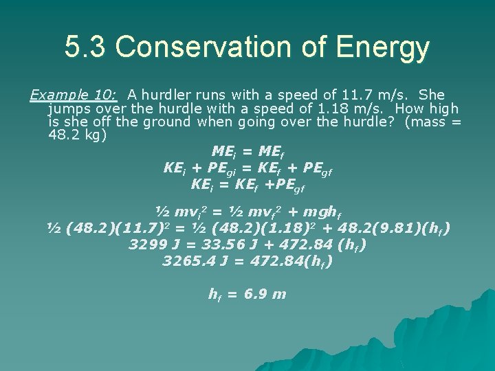 5. 3 Conservation of Energy Example 10: A hurdler runs with a speed of 5. 3 Conservation of Energy Example 10: A hurdler runs with a speed of