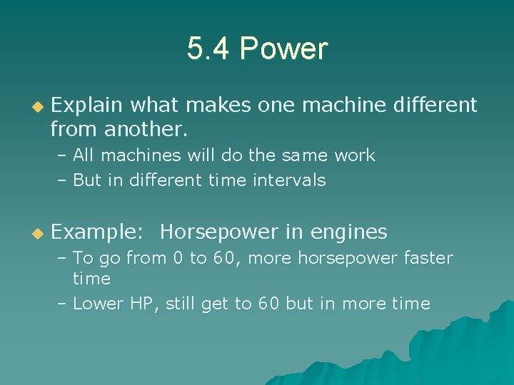 5. 4 Power u Explain what makes one machine different from another. – All 5. 4 Power u Explain what makes one machine different from another. – All