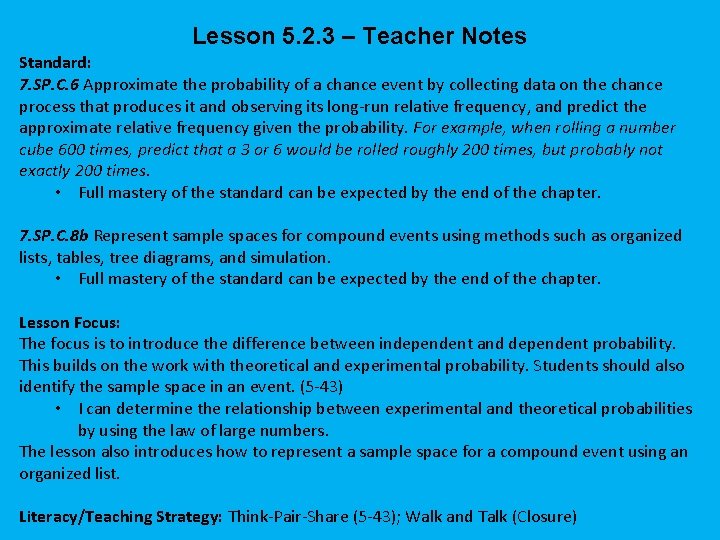 Lesson 5. 2. 3 – Teacher Notes Standard: 7. SP. C. 6 Approximate the