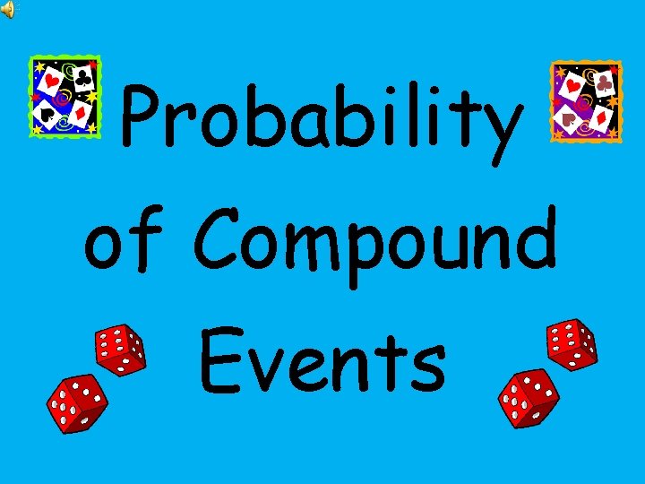 Probability of Compound Events 