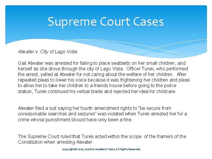 Supreme Court Cases Atwater v. City of Lago Vista Gail Atwater was arrested for