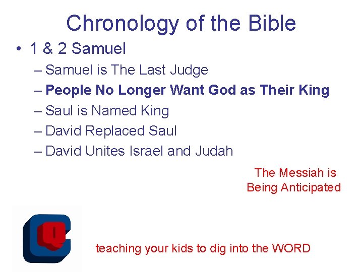 Chronology of the Bible • 1 & 2 Samuel – Samuel is The Last