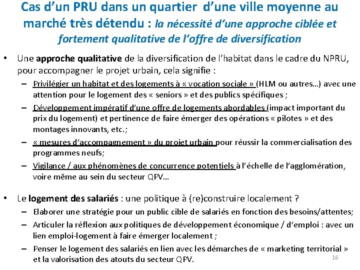 Cas d’un PRU dans un quartier d’une ville moyenne au marché très détendu :