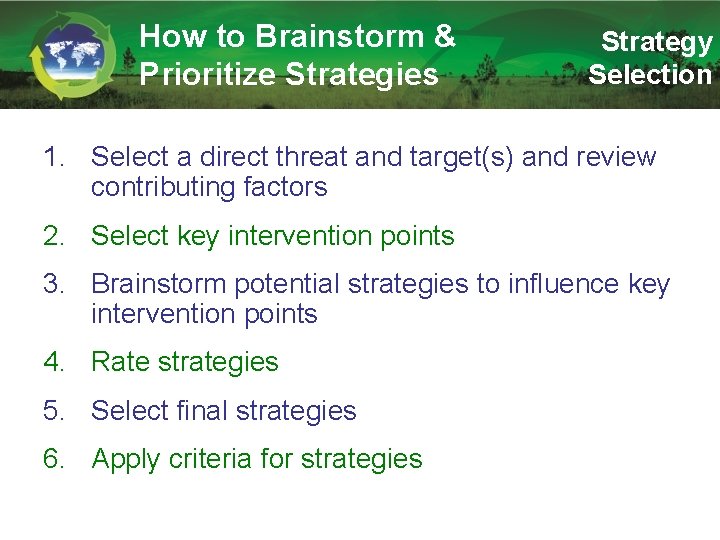 How to Brainstorm & Prioritize Strategies Strategy Selection 1. Select a direct threat and