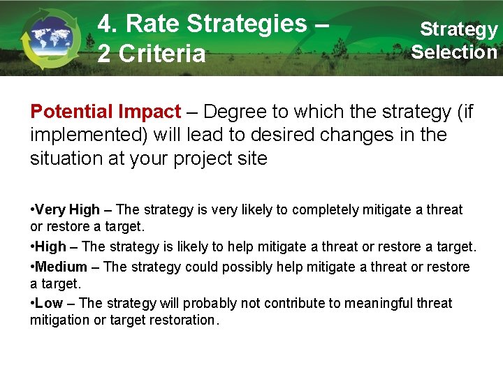 4. Rate Strategies – 2 Criteria Strategy Selection Potential Impact – Degree to which