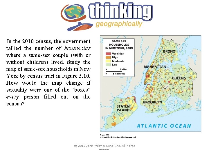 In the 2010 census, the government tallied the number of households where a same-sex